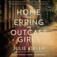 Home for Erring and Outcast Girls: A Novel