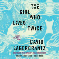 The Girl Who Lived Twice (The Girl with the Dragon Tattoo Series #6)