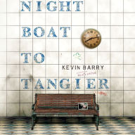 Night Boat to Tangier: A Novel