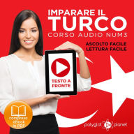 Imparare il Turco - Lettura Facile - Ascolto Facile - Testo a Fronte: Turco Corso Audio Num. 3 [Learn Turkish - Easy Reading - Easy Listening]