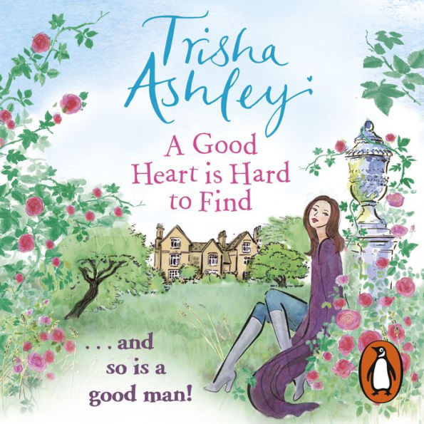A Good Heart is Hard to Find: The hilarious and charming rom-com from the Sunday Times bestseller