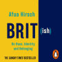 Brit(ish): On Race, Identity and Belonging