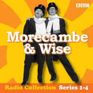 Morecambe & Wise: The Complete BBC Radio 2 Series: Classic BBC Radio 4 Comedy