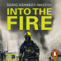 Into the Fire: My Life as a London Firefighter