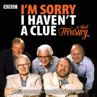 I'm Sorry I Haven't A Clue: A Third Treasury: Specials and spin-offs from the BBC Radio 4 comedy