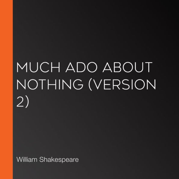 Much Ado About Nothing (version 2)