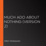 Much Ado About Nothing (version 2)