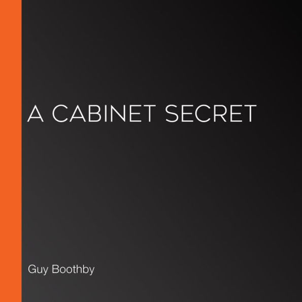 A Cabinet Secret