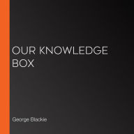 Our Knowledge Box