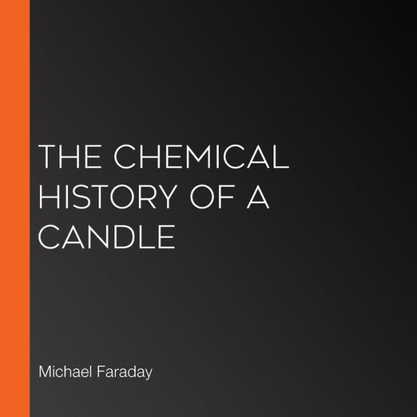 The Chemical History of A Candle