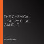 The Chemical History of A Candle