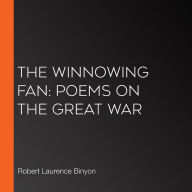 The Winnowing Fan: Poems On The Great War