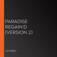 Paradise Regain'd (version 2)