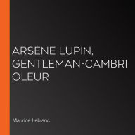 Arsène Lupin, gentleman-cambrioleur