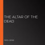 The Altar of the Dead