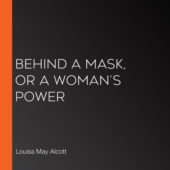 Behind a Mask, or a Woman's Power