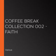 Coffee Break Collection 002 - Faith