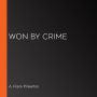 Won by Crime