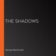 Shadows, The (Librovox)