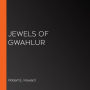 Jewels of Gwahlur