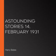 Astounding Stories 14, February 1931