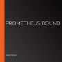 Prometheus Bound