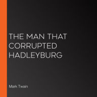 The Man That Corrupted Hadleyburg