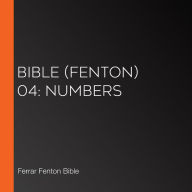 Bible (Fenton) 04: Numbers