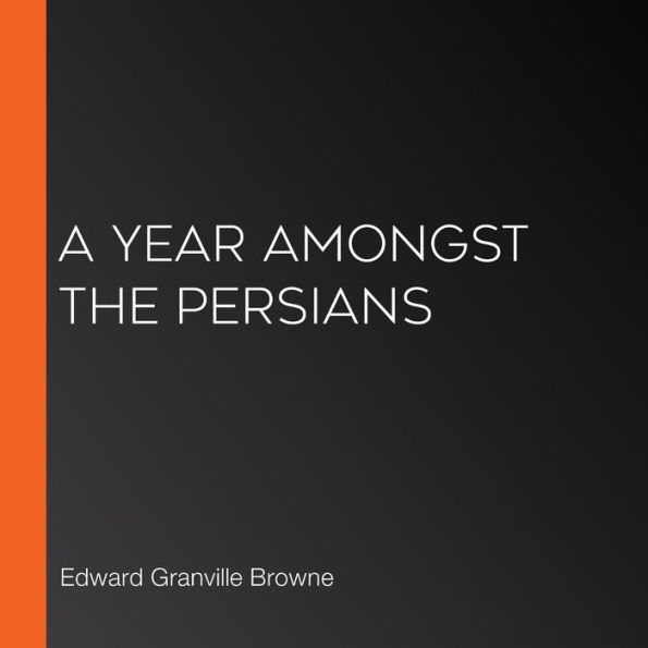 A Year Amongst the Persians