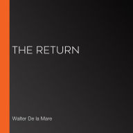 Return, The (de la Mare version)