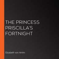 The Princess Priscilla's Fortnight