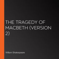 Tragedy of Macbeth, The (Version 2)