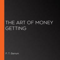 The Art of Money Getting