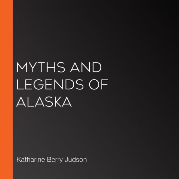 Myths and Legends of Alaska