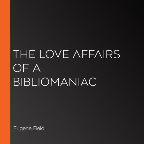 The Love Affairs of a Bibliomaniac