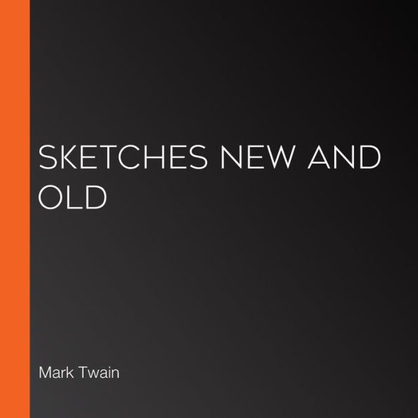 Sketches New and Old