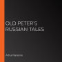 Old Peter's Russian Tales