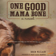 One Good Mama Bone: A Novel