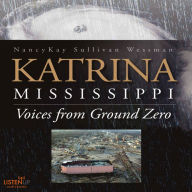 Katrina, Mississippi: Voices From Ground Zero