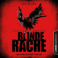 Blinde Rache - Ein Mara Billinsky Thriller - Ein Fall für Mara Billinsky 1 (Abridged)