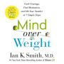 Mind over Weight: Curb Cravings, Find Motivation, and Hit Your Number in 7 Simple Steps