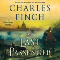 The Last Passenger: A Charles Lenox Mystery