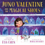 Juno Valentine and the Magical Shoes (Juno Valentine Series #1)