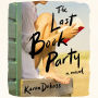 The Last Book Party: A Novel