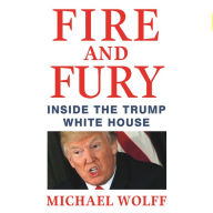 Fire and Fury: Inside the Trump White House