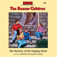 The Mystery of the Singing Ghost (The Boxcar Children Series #31)