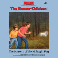 The Mystery of the Midnight Dog (The Boxcar Children Series #81)