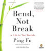 Bend, Not Break: A Life in Two Worlds