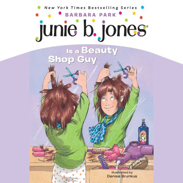 Junie B. Jones Is a Beauty Shop Guy (Junie B. Jones Series #11)