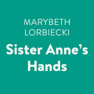 Sister Anne's Hands